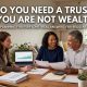 Do You Need a Trust If You Are Not Wealthy